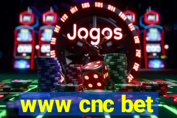 www cnc bet